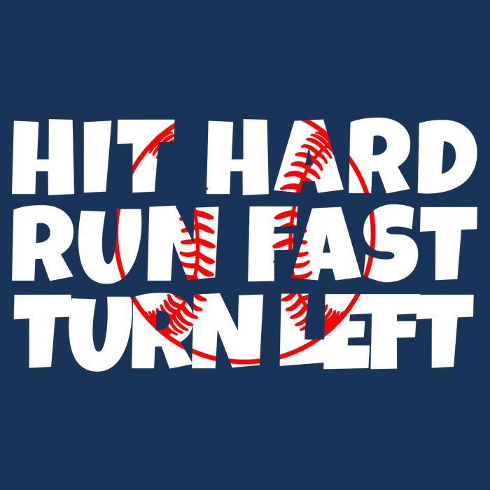 Hit Hard Run Fast Turn Left Funny Baseball Tall T-Shirt