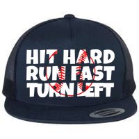 Hit Hard Run Fast Turn Left Funny Baseball Flat Bill Trucker Hat