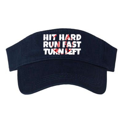 Hit Hard Run Fast Turn Left Funny Baseball Visor