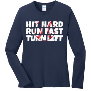 Hit Hard Run Fast Turn Left Funny Baseball Ladies Long Sleeve Shirt