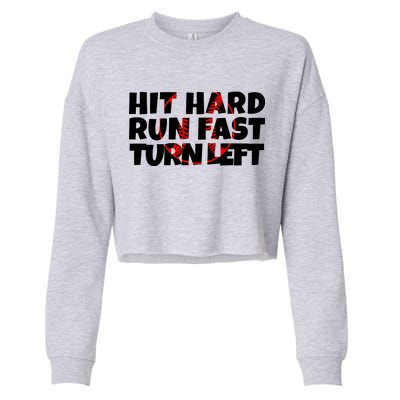 Hit Hard Run Fast Turn Left Funny Baseball Cropped Pullover Crew