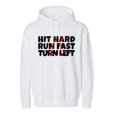 Hit Hard Run Fast Turn Left Funny Baseball Garment-Dyed Fleece Hoodie