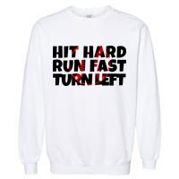 Hit Hard Run Fast Turn Left Funny Baseball Garment-Dyed Sweatshirt