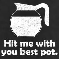 Hit Me With Your Best Pot Coffee 7 Panel Mesh Trucker Snapback Hat