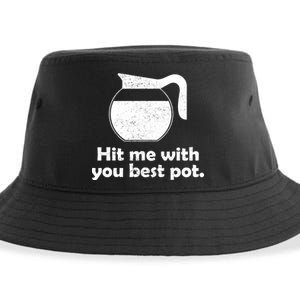 Hit Me With Your Best Pot Coffee Sustainable Bucket Hat