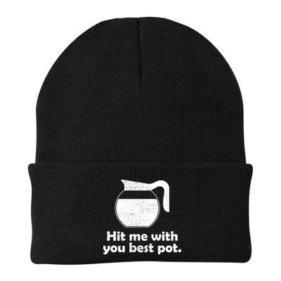 Hit Me With Your Best Pot Coffee Beanie