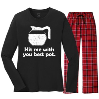 Hit Me With Your Best Pot Coffee Women's Long Sleeve Flannel Pajama Set 