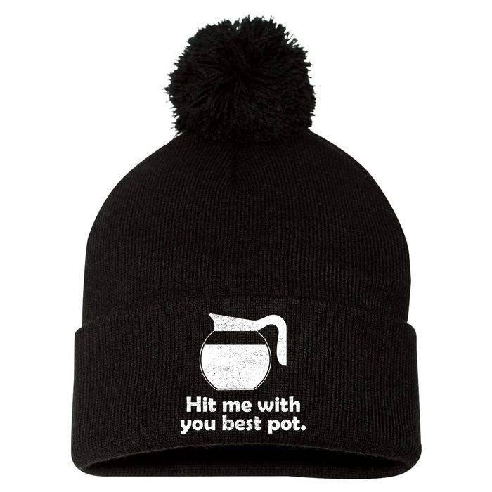 Hit Me With Your Best Pot Coffee Pom Pom 12in Knit Beanie