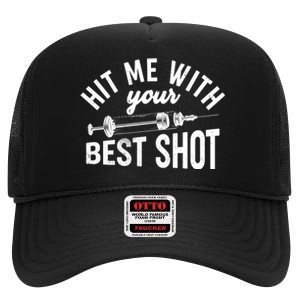 Hit Me With Your Best Shot Funny Vaccinated High Crown Mesh Back Trucker Hat