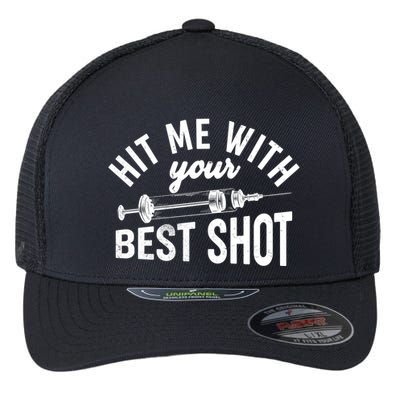 Hit Me With Your Best Shot Funny Vaccinated Flexfit Unipanel Trucker Cap