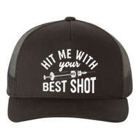 Hit Me With Your Best Shot Funny Vaccinated Yupoong Adult 5-Panel Trucker Hat