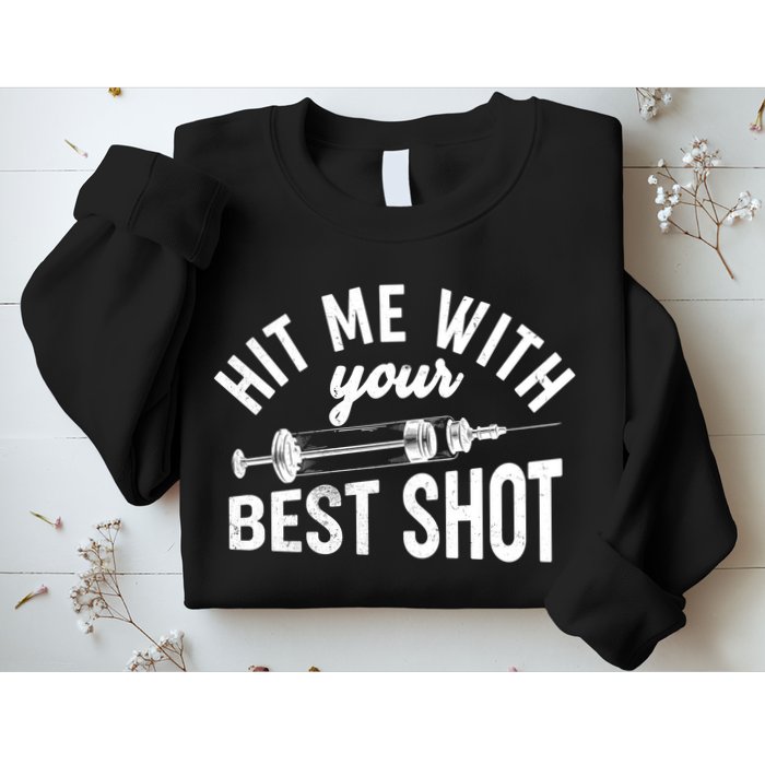 Hit Me With Your Best Shot Funny Vaccinated Sweatshirt