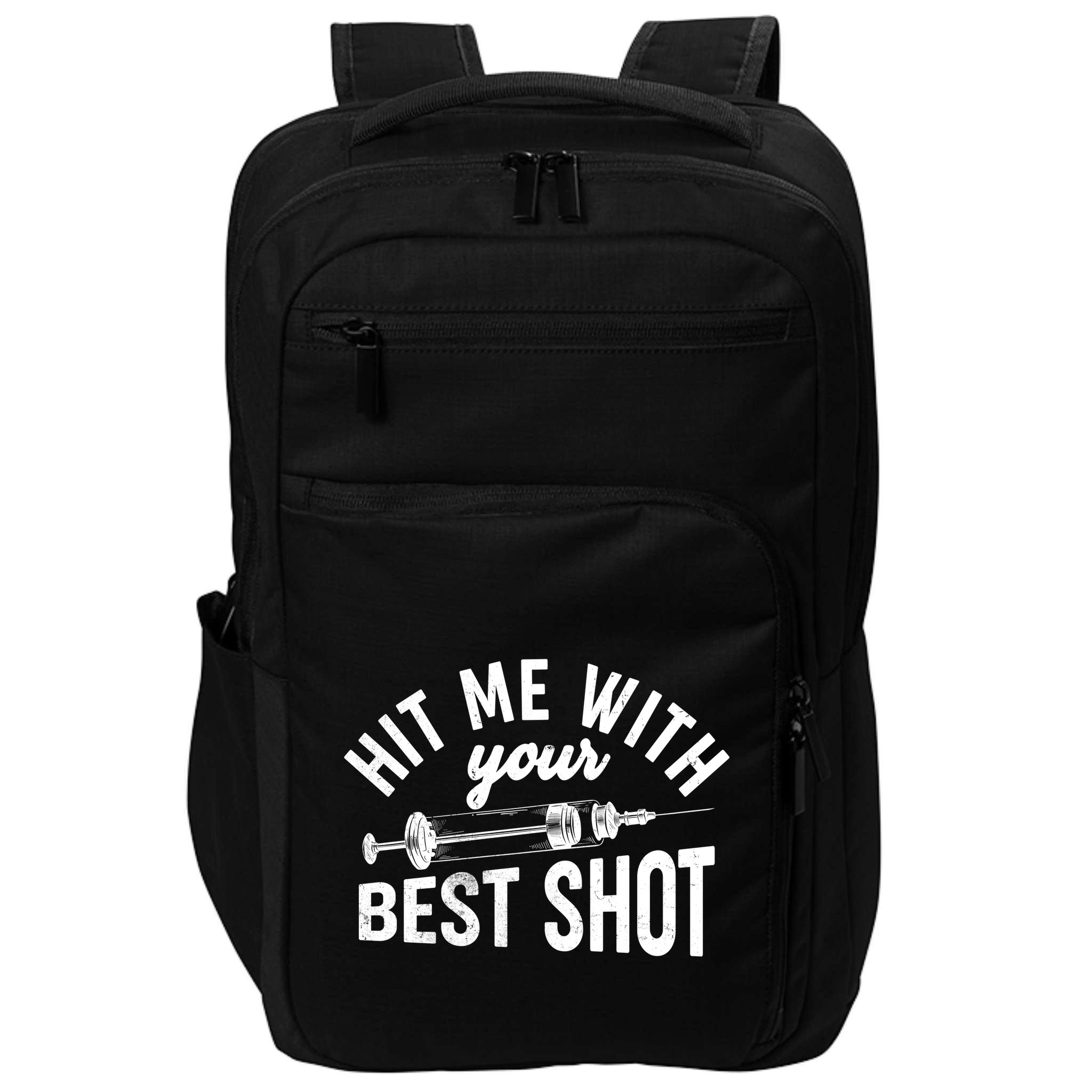 Hit Me With Your Best Shot Funny Vaccinated Impact Tech Backpack
