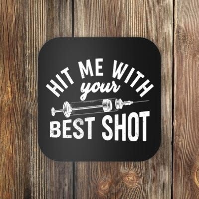 Hit Me With Your Best Shot Funny Vaccinated Coaster