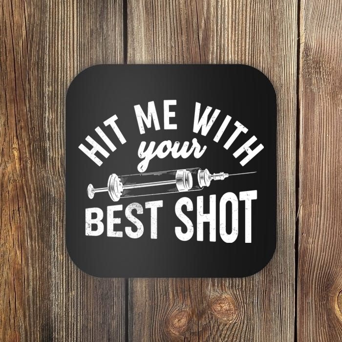 Hit Me With Your Best Shot Funny Vaccinated Coaster