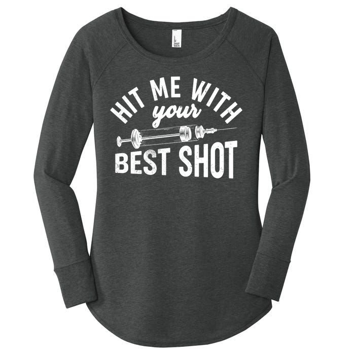 Hit Me With Your Best Shot Funny Vaccinated Women's Perfect Tri Tunic Long Sleeve Shirt