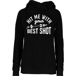 Hit Me With Your Best Shot Funny Vaccinated Womens Funnel Neck Pullover Hood