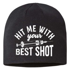 Hit Me With Your Best Shot Funny Vaccinated Sustainable Beanie