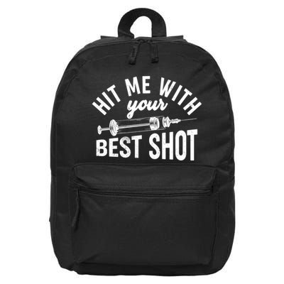 Hit Me With Your Best Shot Funny Vaccinated 16 in Basic Backpack