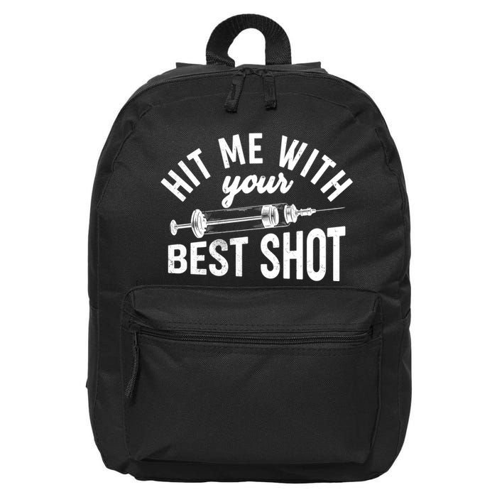 Hit Me With Your Best Shot Funny Vaccinated 16 in Basic Backpack