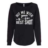 Hit Me With Your Best Shot Funny Vaccinated Womens California Wash Sweatshirt