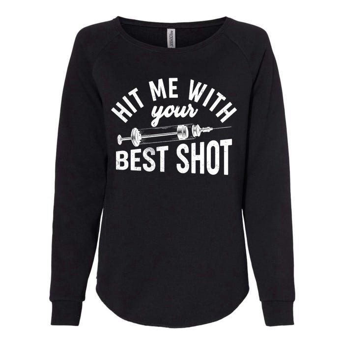 Hit Me With Your Best Shot Funny Vaccinated Womens California Wash Sweatshirt