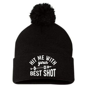 Hit Me With Your Best Shot Funny Vaccinated Pom Pom 12in Knit Beanie