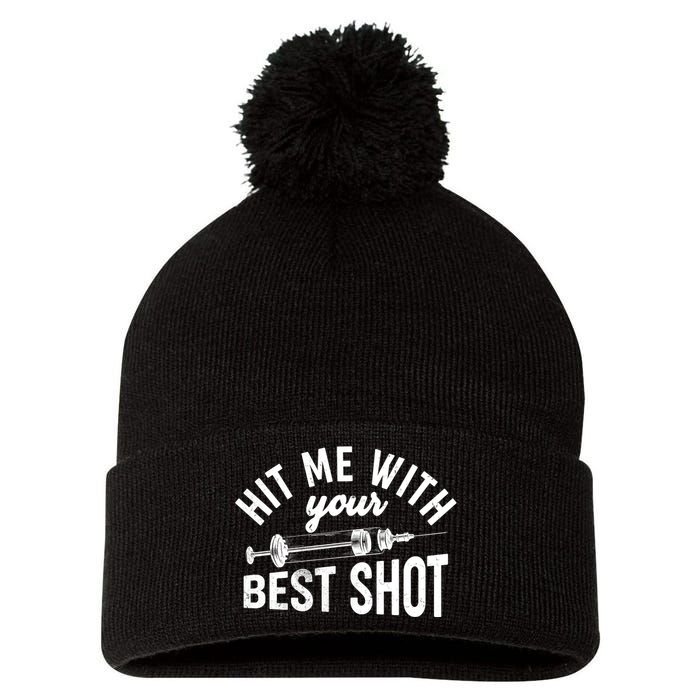 Hit Me With Your Best Shot Funny Vaccinated Pom Pom 12in Knit Beanie