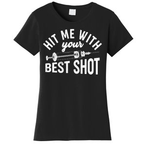 Hit Me With Your Best Shot Funny Vaccinated Women's T-Shirt