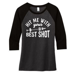 Hit Me With Your Best Shot Funny Vaccinated Women's Tri-Blend 3/4-Sleeve Raglan Shirt