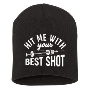 Hit Me With Your Best Shot Funny Vaccinated Short Acrylic Beanie