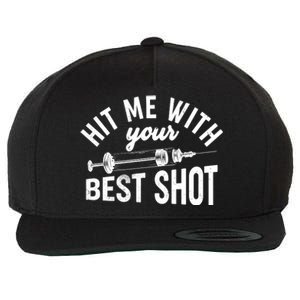 Hit Me With Your Best Shot Funny Vaccinated Wool Snapback Cap