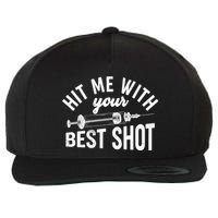 Hit Me With Your Best Shot Funny Vaccinated Wool Snapback Cap