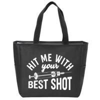 Hit Me With Your Best Shot Funny Vaccinated Zip Tote Bag