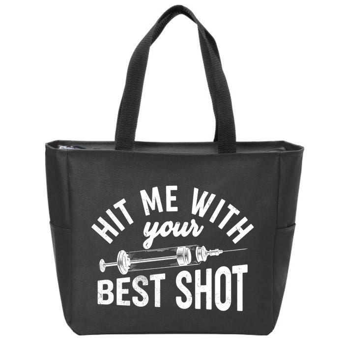 Hit Me With Your Best Shot Funny Vaccinated Zip Tote Bag