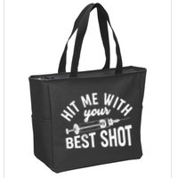 Hit Me With Your Best Shot Funny Vaccinated Zip Tote Bag