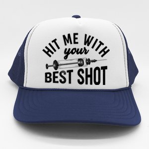 Hit Me With Your Best Shot Funny Vaccinated Trucker Hat