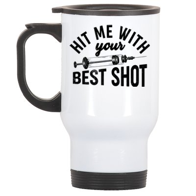 Hit Me With Your Best Shot Funny Vaccinated Stainless Steel Travel Mug