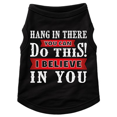 Hang In There You Can Do This I Believe In You Doggie Tank