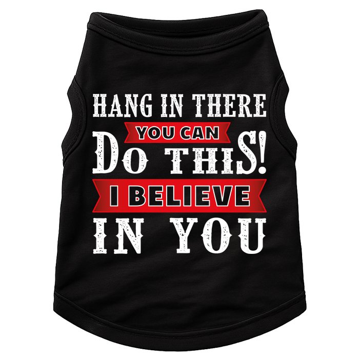 Hang In There You Can Do This I Believe In You Doggie Tank