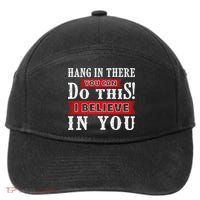 Hang In There You Can Do This I Believe In You 7-Panel Snapback Hat