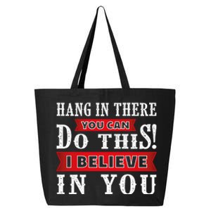 Hang In There You Can Do This I Believe In You 25L Jumbo Tote