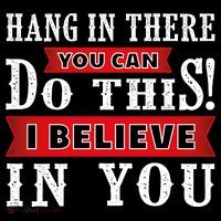 Hang In There You Can Do This I Believe In You Tank Top