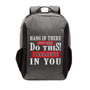 Hang In There You Can Do This I Believe In You Vector Backpack