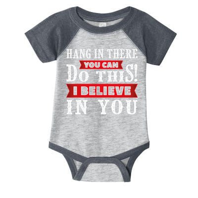 Hang In There You Can Do This I Believe In You Infant Baby Jersey Bodysuit