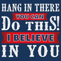 Hang In There You Can Do This I Believe In You Infant Baby Jersey Bodysuit