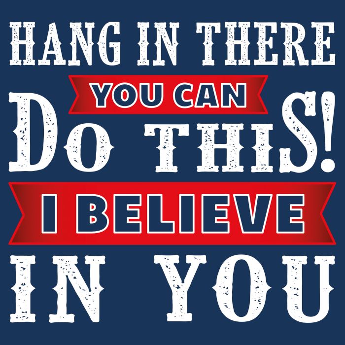 Hang In There You Can Do This I Believe In You Infant Baby Jersey Bodysuit