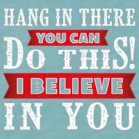 Hang In There You Can Do This I Believe In You Sueded Cloud Jersey T-Shirt