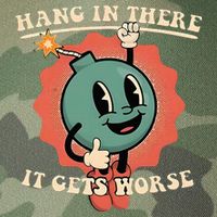 Hang In There It Gets Worse Existential Dread Legacy Tie Dye Trucker Hat