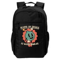Hang In There It Gets Worse Existential Dread Backpack